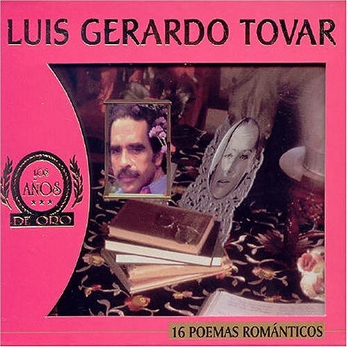 Tovar, Luis Gerardo: 16 Poemas Romanticos