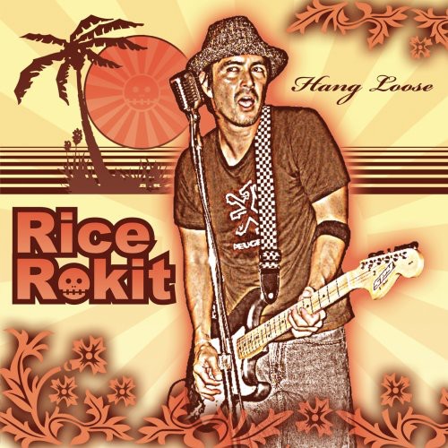 Rice Rokit: Hang Loose