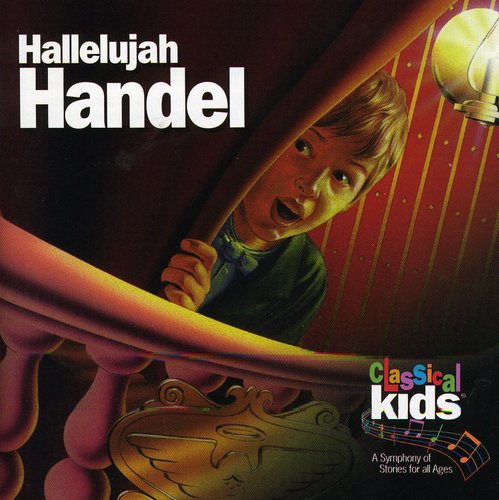 Handel: Hallelujah Handel: Classical Kids