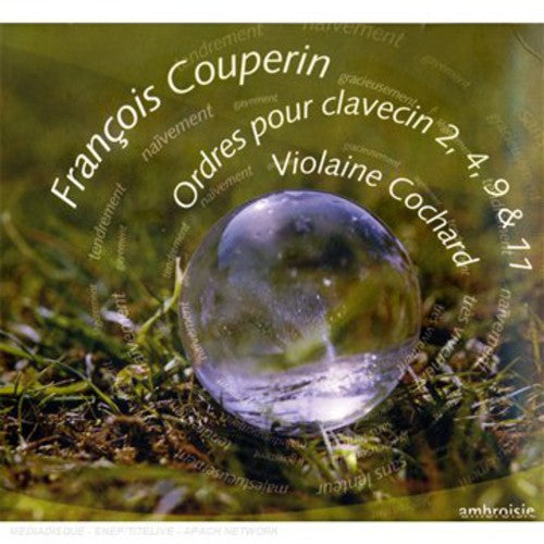 Couperin / Cochard: Ordres Our Clavecin 2 4 9 & 11