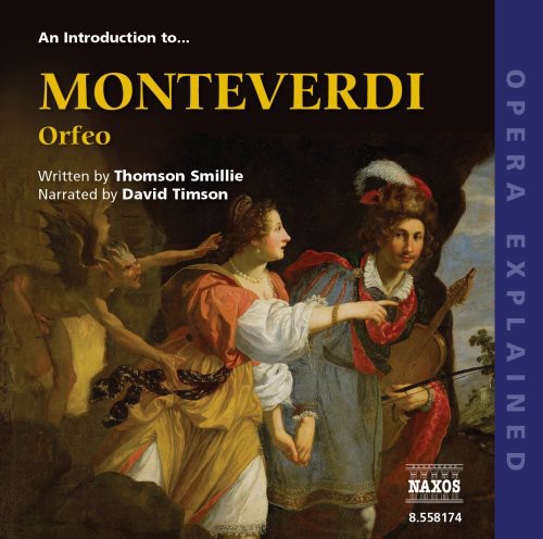 Monteverdi: Introduction to Orfeo: Opera Explained