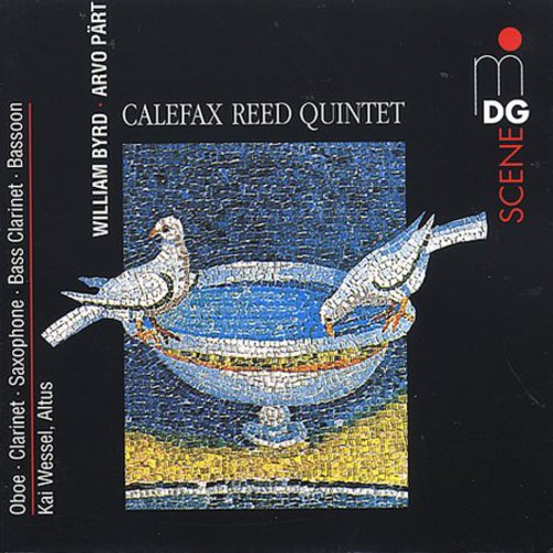 Byrd / Part / Calefax Reed Quintet / Wessel: Magnificat / Arbos / Summa / Pari Intervallo