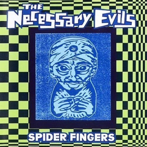 Necessary Evils: Spider Fingers