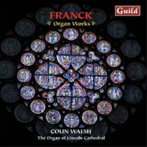 Franck / Walsh: Organ Works