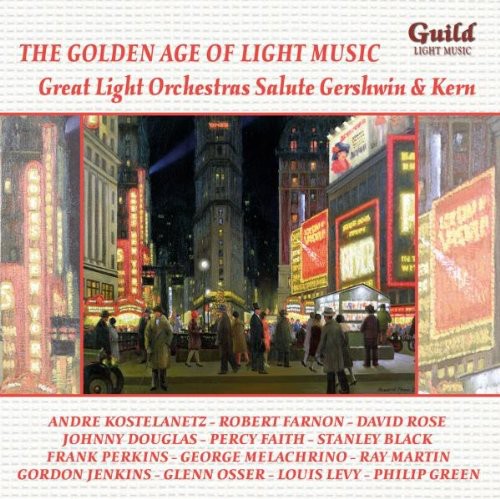 Gershwin / Kern: Great Light Orchestras Salute Gershwin & Kern