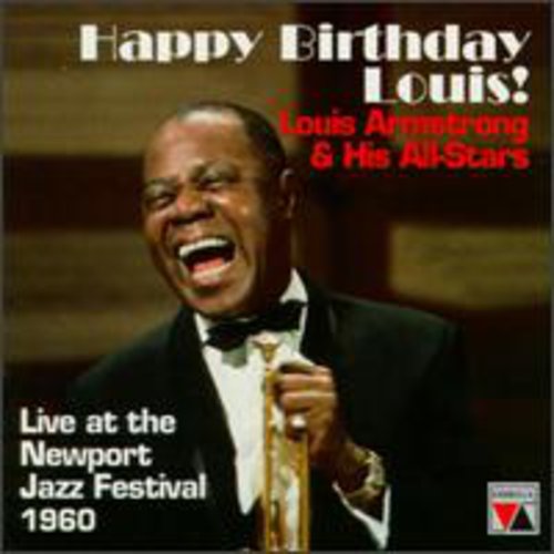 Armstrong, Louis: Happy Birthday Louis: Live At Newport Festival