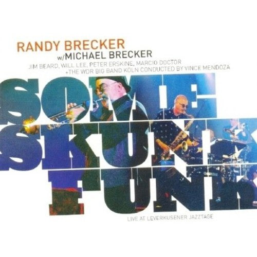 Brecker & Brecker / Wdr Big Band: Some Skunk Funk