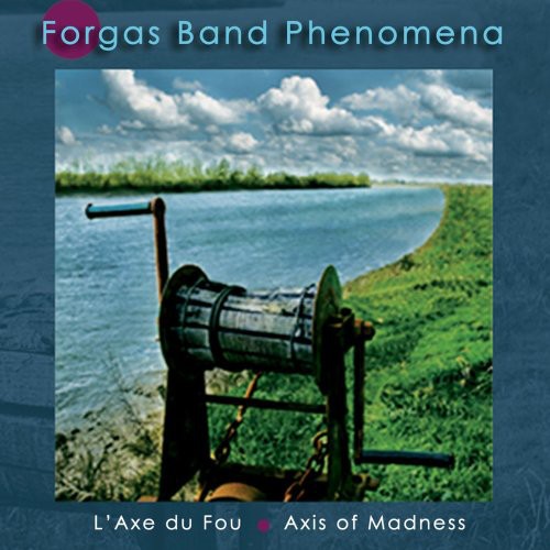 Forgas Band Phenomena: Laxdu Fou: Axis of Madness