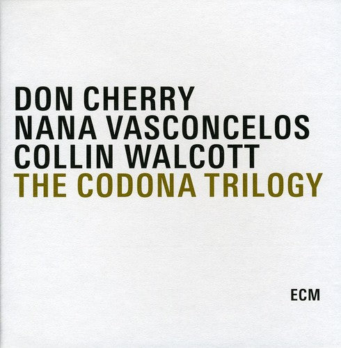 Walcott, Collin / Cherry, Don / Vasconcelos, Nana: Codona Trilogy [3 Discs] [Cap Box] [BoxSet] [Limited Edition]