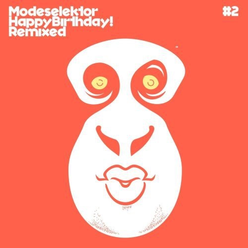 Modeselektor: Happy Birthday Remixed #2