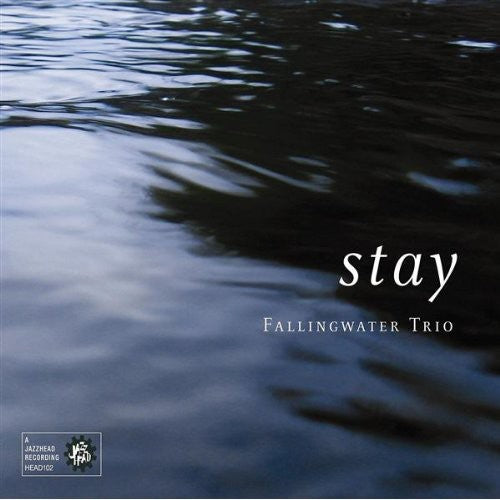 Fallingwater Trio: Stay