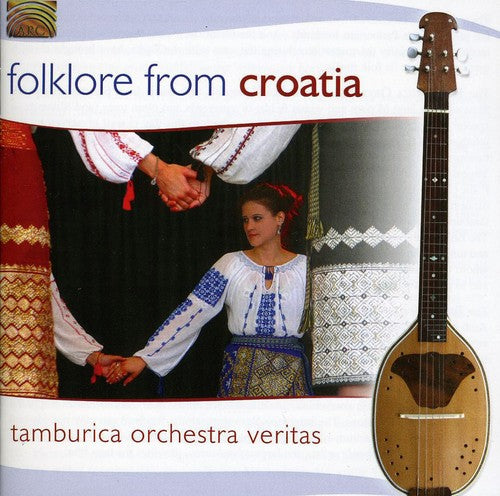 Tamburica Orchestra Veritas: Folklore from Croatia