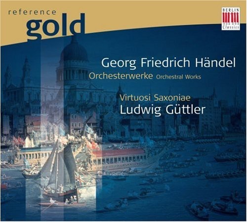 Handel / Virtuosi Saxoniae / Guttler: Orchestral Works