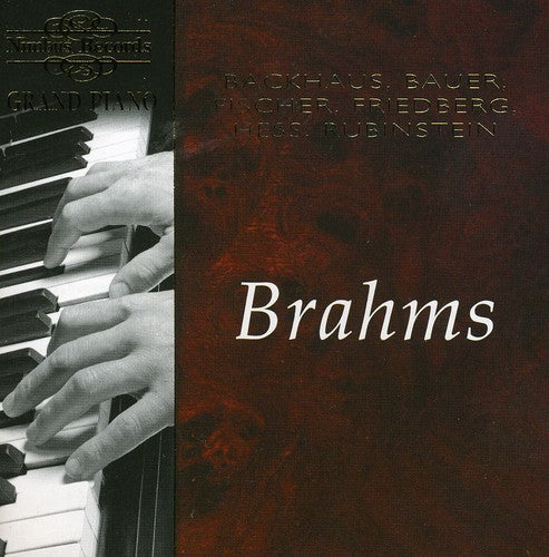 Brahms / Backhaus / Bauer / Fischer / Fried: Brahms