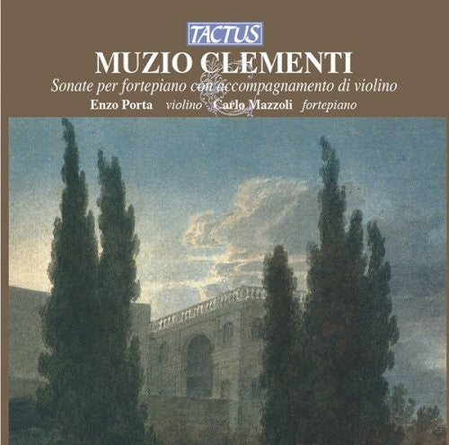 Clementi / Porta / Mazzoli: Sonatas for Violin & Fortepiano