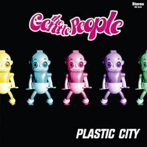 Gentle People: Plastic City