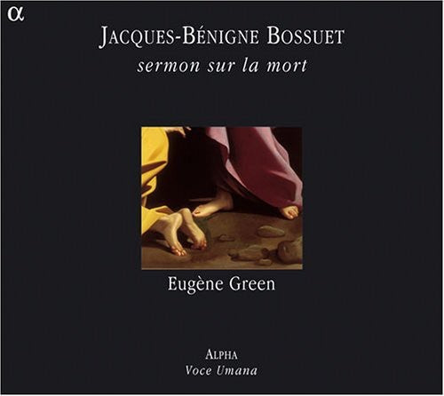 Bossuet / Green: Sermon Sur la Mort