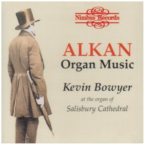 Alkan / Bowyer: Organ Music