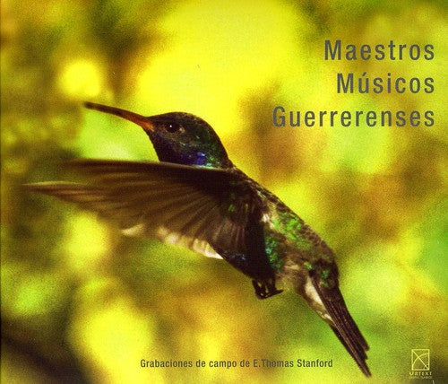 Tradicional De Guerrero / Gallardo / Vargas: Master Musicians from Guerrero Field Recordings