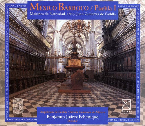 Padilla / Juarez / Schola Cantorum De Mexico: Baroque Mexico Puebla Vol. 1 - COMPACT DISCS