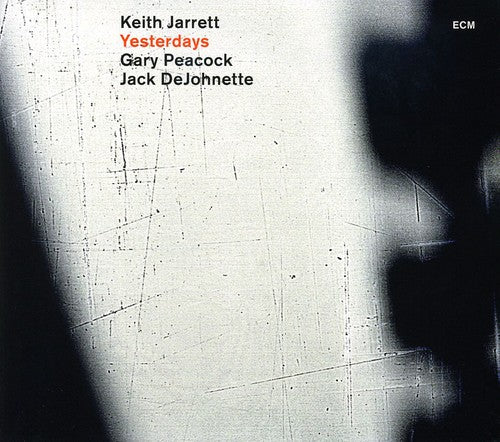 Jarrett, Keith / Peacock, Gary / Dejohnette, Jack: Yesterdays