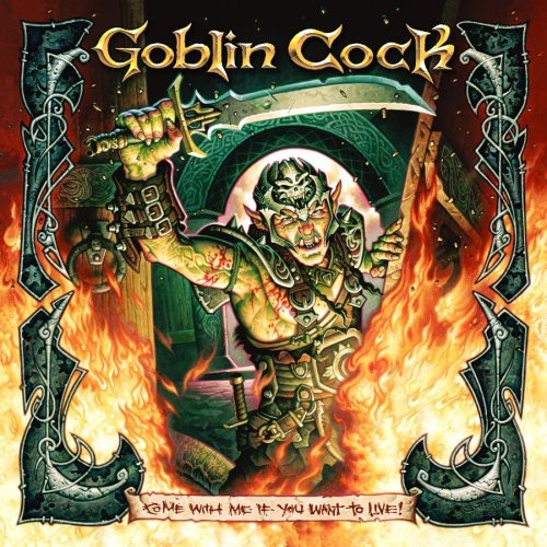 Goblin Cock: Come with Me If You Want to Live