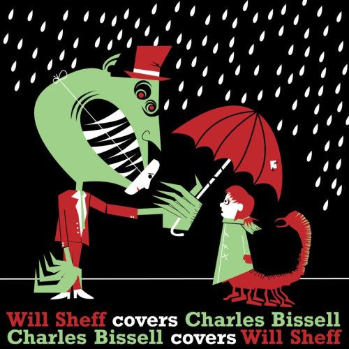 Sheff, Will / Bissell, Charles: Will Sheff Covers Charles Bissell/Charles Bissel Covers Will Sheff