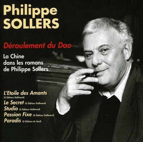 Sollers, Philippe / Deroulement Du Dao: La Chine Dans Les Romans