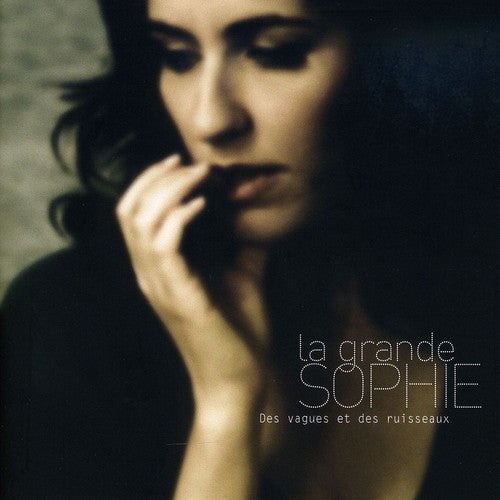 Grande Sophie: Des Vagues Et Des Ruisseaux