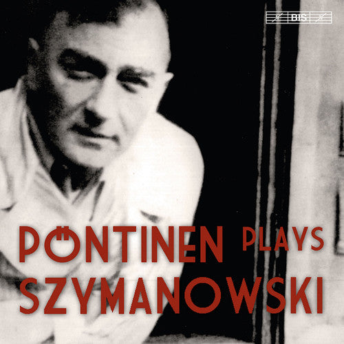 Szymanowski / Pontinen: Piano Music