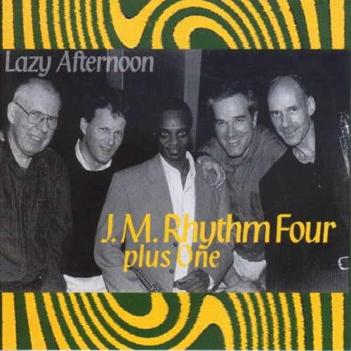 Jm Rhythm Four Plus One: Lazy Afternoon