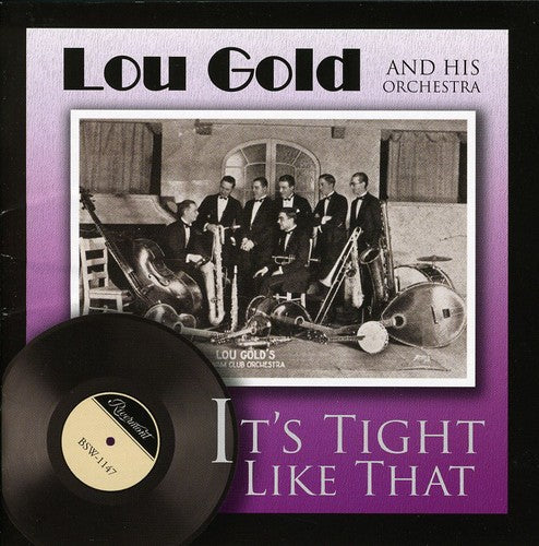 Gold, Lou & His Orchestra: It's Tight Like That