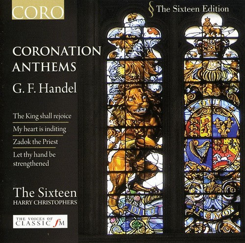 Handel / Sixteen / Christophers: Coronation Anthems