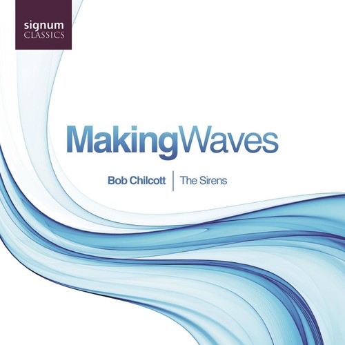 Chilcott / Farrington / Hawkins: Making Waves