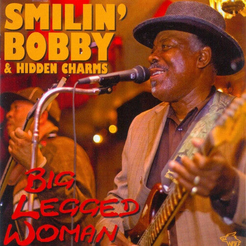 Smilin Bobby & Hidden Charms: Big Legged Woman