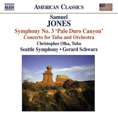 Jones / Olka / Seattle Symphony / Schwarz: Symphony No. 3 Palo Duo Canyon / Concerto for Tuba