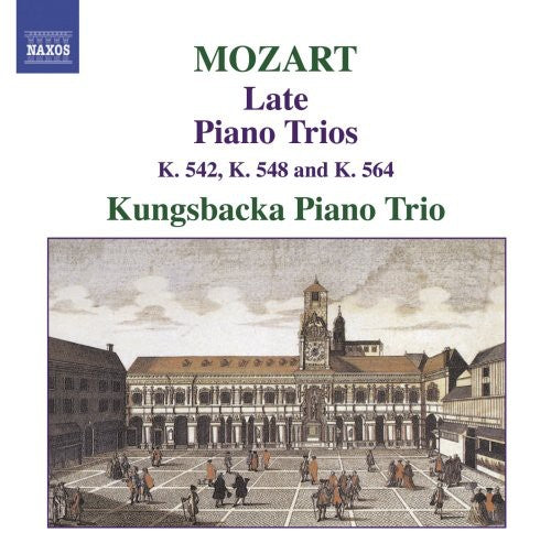 Mozart / Kungsbacka Piano Trio: Late Piano Trios 2