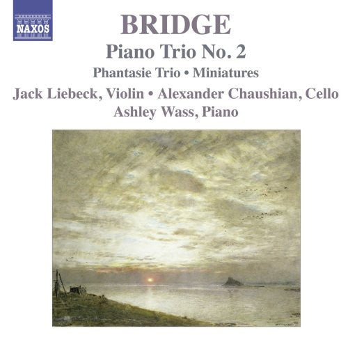 Bridge / Wass / Chausbian / Liebeck: Piano Trio No. 2 / Phantasie Trio / Minatures