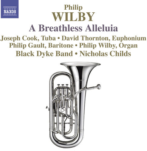 Wilby / Gault / Cook / Black Dyke Band / Childs: Breathless Alleluia