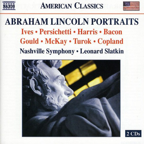 Ives / Gould / Mabry / Nashville So / Slatkin: Abraham Lincoln Portraits