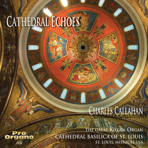 Gounod / Handel / Bach / Callahan: Cathedral Echoes