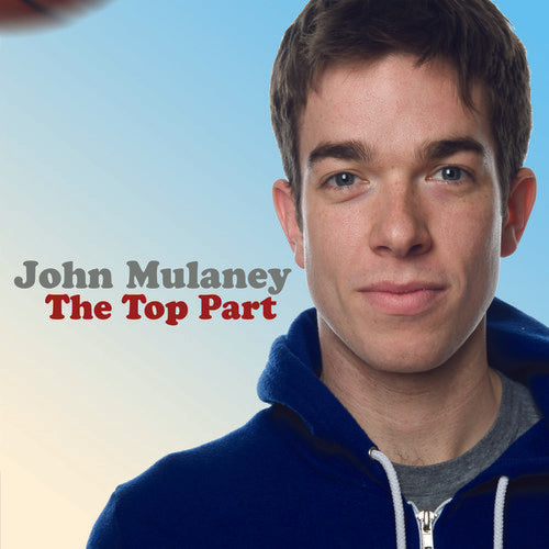 Mulaney, John: The Top Part