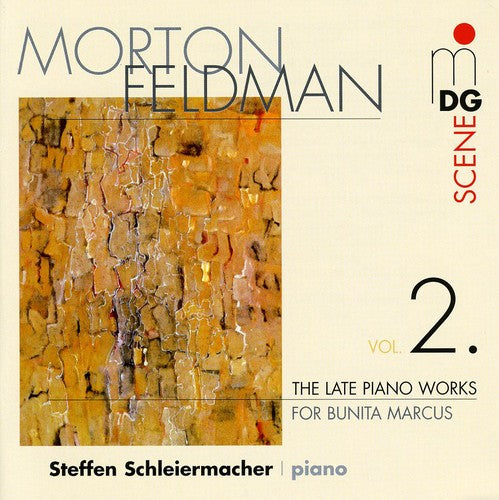Feldman / Schleiermacher: Late Piano Works 2: For Bunita Marcus