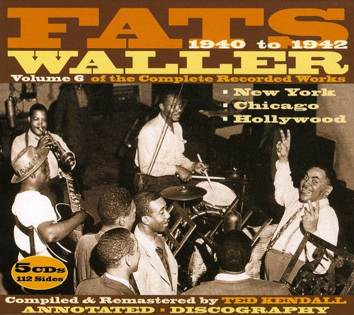 Waller, Fats: 1940 To 1942, Vol. 6 Of The Complete Recorded Works