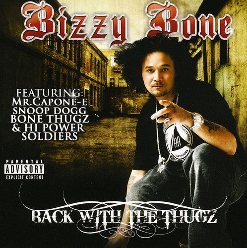 Bizzy Bone: Back with the Thugz
