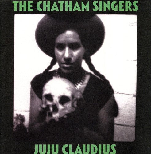 Chatham Singers: Ju Ju Claudius