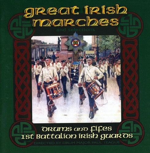 First Battalion Irish Guards: Great Irish Marches