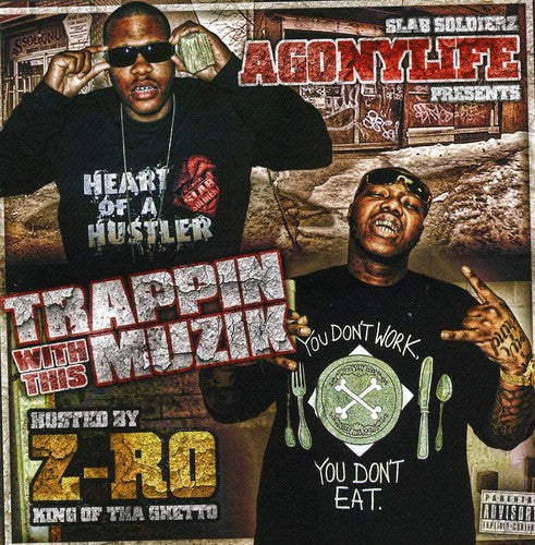 Z-Ro & Agonylife: Trappin With This Muzik