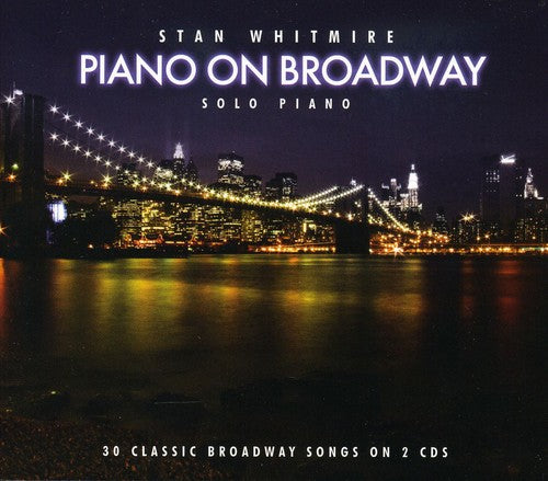 Whitmire, Stan: Piano on Broadway