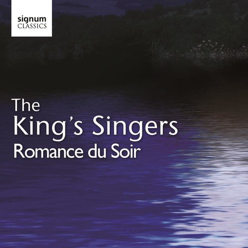 King's Singers: Romance Du Soir